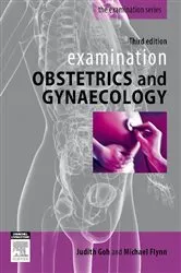 Book cover of Examination Obstetrics & Gynaecology (3rd ed.) by Goh MBBS, FRACOG, Judith