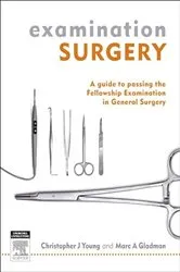 Book cover of Examination Surgery by Christopher J Young MBBS MS FRACS
