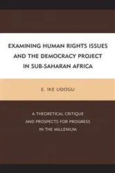 Book cover of Examining Human Rights Issues and the Democracy Project in Sub-Saharan Africa by E. Ike Udogu
