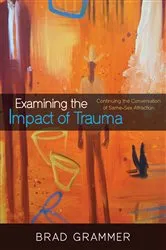 Book cover of Examining the Impact of Trauma by Bradley D. Grammer