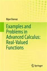 Book cover of Examples and Problems in Advanced Calculus: Real-Valued Functions by Bijan Davvaz