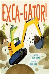 Book cover of Exca-Gator! by Brooke Hartman
