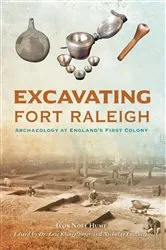 Book cover of Excavating Fort Raleigh by Dr. Ivor Noel Hume