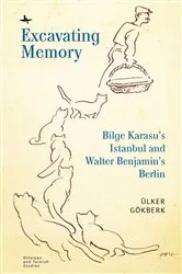 Book cover of Excavating Memory by Ülker Gökberk