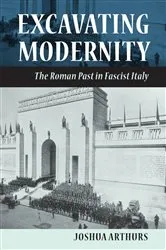 Book cover of Excavating Modernity by Joshua Arthurs