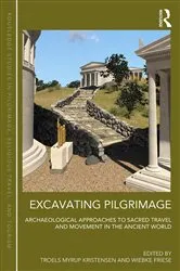 Book cover of Excavating Pilgrimage by Troels Myrup Kristensen