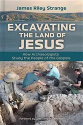 Book cover of Excavating the Land of Jesus by James Riley Strange