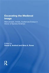 Book cover of Excavating the Medieval Image by David S. Areford