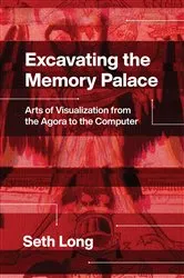 Book cover of Excavating the Memory Palace by Seth Long