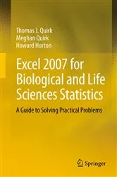Book cover of Excel 2007 for Biological and Life Sciences Statistics by Thomas J Quirk