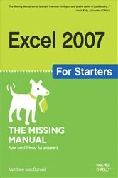 Book cover of Excel 2007 for Starters: The Missing Manual by Matthew MacDonald