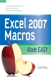 Book cover of EXCEL 2007 MACROS MADE EASY by Gail Perry