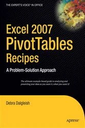 Book cover of Excel 2007 PivotTables Recipes by Debra Dalgleish