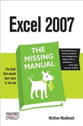 Book cover of Excel 2007: The Missing Manual by Matthew MacDonald