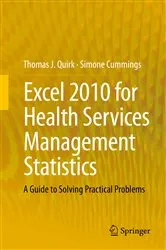 Book cover of Excel 2010 for Health Services Management Statistics by Thomas J. Quirk