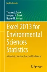 Book cover of Excel 2013 for Environmental Sciences Statistics by Thomas J. Quirk