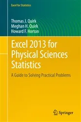 Book cover of Excel 2013 for Physical Sciences Statistics by Thomas J. Quirk