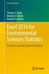 Book cover of Excel 2016 for Environmental Sciences Statistics by Thomas J. Quirk