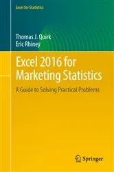 Book cover of Excel 2016 for Marketing Statistics by Thomas J. Quirk