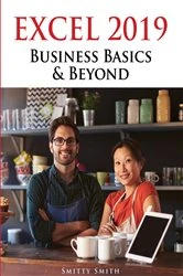 Book cover of Excel 2019 – Business Basics & Beyond by Chris Smitty Smith
