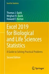 Book cover of Excel 2019 for Biological and Life Sciences Statistics (2nd ed.) by Thomas J. Quirk