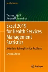 Book cover of Excel 2019 for Health Services Management Statistics (2nd ed.) by Thomas J. Quirk
