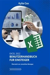 Book cover of Excel 2022 Benutzerhandbuch fu r Einsteiger by JANARDHAN MARAPPA