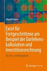 Book cover of Excel für Fortgeschrittene am Beispiel der Darlehenskalkulation und Investitionsrechnung by Eduard Depner