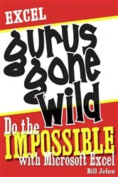 Book cover of Excel Gurus Gone Wild by Bill Jelen