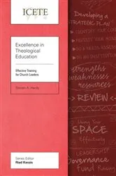 Book cover of Excellence in Theological Education by Steven A. Hardy