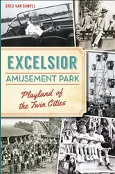 Book cover of Excelsior Amusement Park by Greg Van Gompel