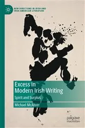 Book cover of Excess in Modern Irish Writing by Michael McAteer