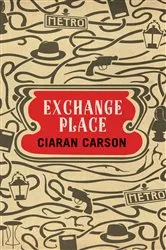 Book cover of Exchange Place by Ciaran Carson