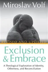 Book cover of Exclusion and Embrace, Revised and Updated by Miroslav Volf