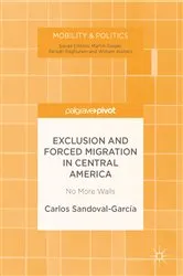 Book cover of Exclusion and Forced Migration in Central America by Carlos Sandoval-García