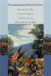Book cover of Excommunicated from the Union by William B. Kurtz