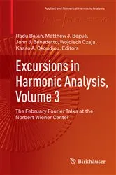 Book cover of Excursions in Harmonic Analysis, Volume 3 by Radu Balan
