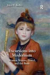 Book cover of Excursions into Modernism by Joyce Kelley