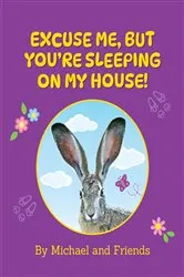 Book cover of Excuse me, but you're sleeping on my house! by Nagler, Michael, N
