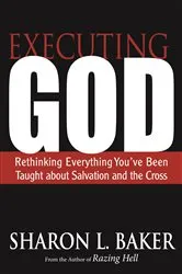 Book cover of Executing God by Sharon L. Baker