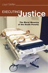Book cover of Executing Justice by Lloyd H. Steffen