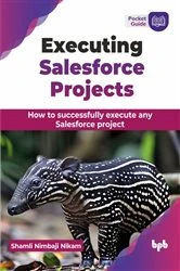 Book cover of Executing Salesforce Projects by Shamli Nimbaji Nikam