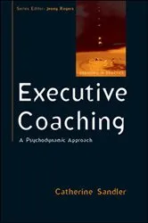 Book cover of Executive Coaching: a Psychodynamic Approach by Catherine Sandler