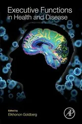Book cover of Executive Functions in Health and Disease by Elkhonon Goldberg
