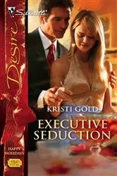 Book cover of Executive Seduction by Kristi Gold