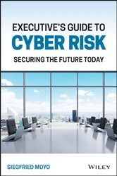 Book cover of Executive's Guide to Cyber Risk by Siegfried Moyo