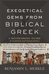 Book cover of Exegetical Gems from Biblical Greek by Benjamin L. Merkle