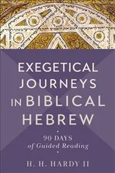 Book cover of Exegetical Journeys in Biblical Hebrew by Hardy, H. H.,II