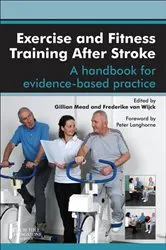 Book cover of Exercise and Fitness Training After Stroke by Mead MB BChir, MA, MD, FRCP, Gillian E