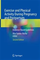 Book cover of Exercise and Physical Activity During Pregnancy and Postpartum (2nd ed.) by Rita Santos-Rocha